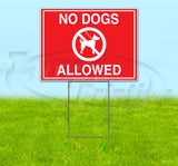 No Dogs Allowed Yard Sign