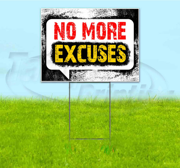 No More Excuses Yard Sign