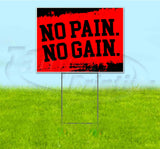 No Pain No Gain G Yard Sign