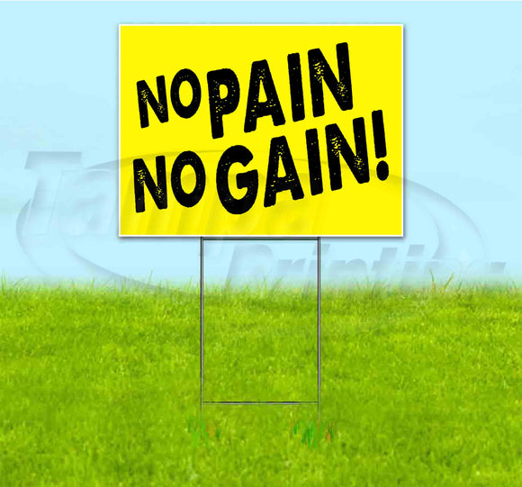 No Pain No Gain Yard Sign