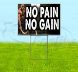 No Pain No Gain Yard Sign