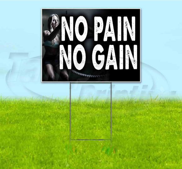 No Pain No Gain Yard Sign