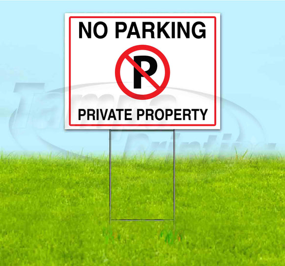 No Parking Private Property Yard Sign