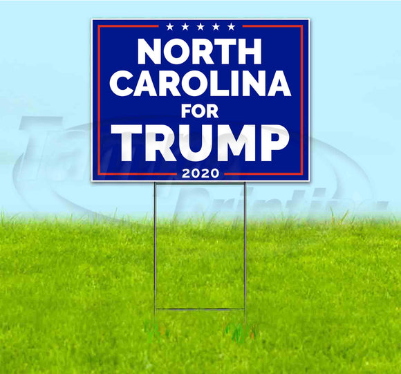 North Carolina For Trump Yard Sign