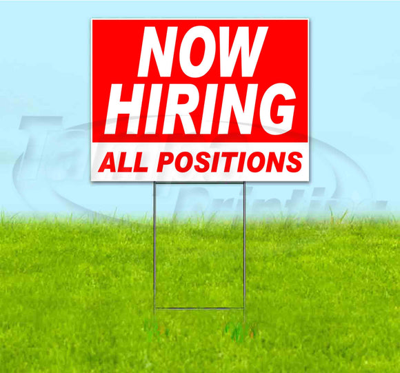 Now Hiring All Positions Yard Sign