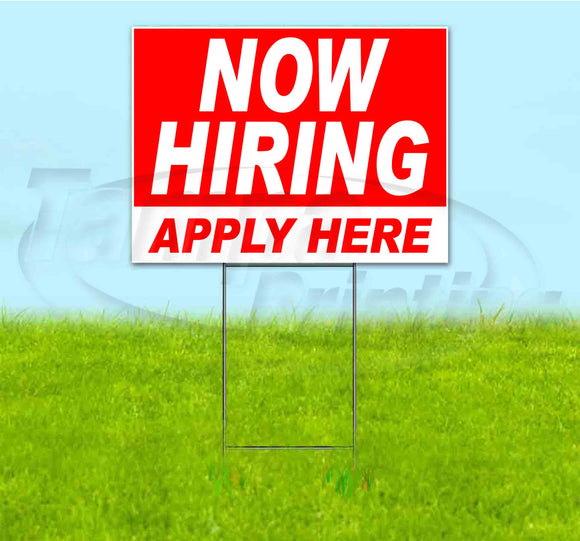 Now Hiring Apply Here Yard Sign