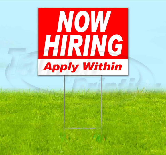 Now Hiring Apply Within Yard Sign