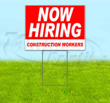 Now Hiring Construction Workers Yard Sign