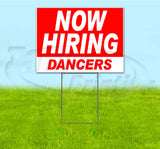 Now Hiring Dancers Yard Sign