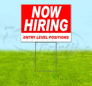 Now Hiring Entry Level Positions Yard Sign