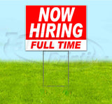 Now Hiring Full Time Yard Sign