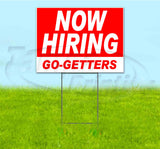 Now Hiring Go-Getters Yard Sign