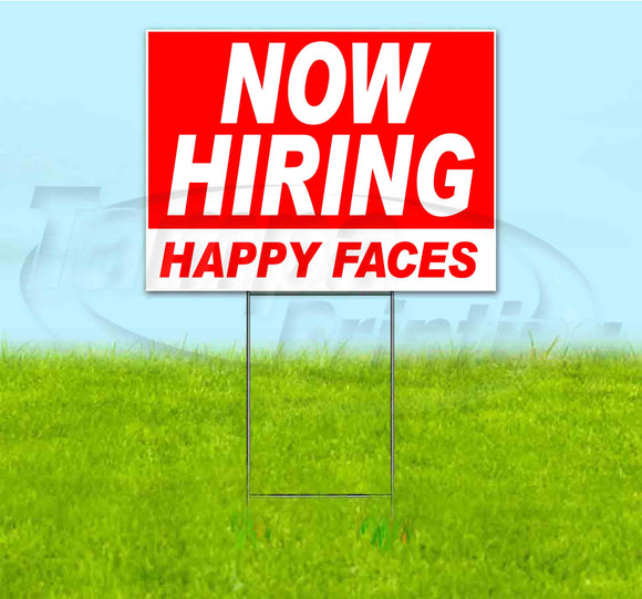 Now Hiring Happy Faces Yard Sign