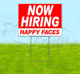 Now Hiring Happy Faces Yard Sign