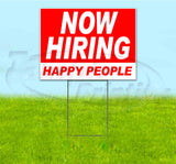 Now Hiring Happy People Yard Sign