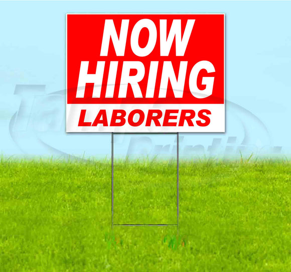 Now Hiring Laborers Yard Sign