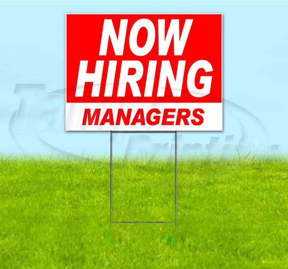Now Hiring Managers Yard Sign