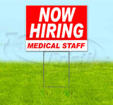 Now Hiring Medical Staff Yard Sign