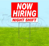 Now Hiring Night Shift Yard Sign