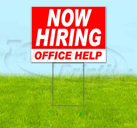 Now Hiring Office Help Yard Sign