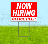 Now Hiring Office Help Yard Sign