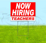 Now Hiring Teachers Yard Sign