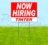 Now Hiring Tinter Yard Sign