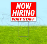 Now Hiring Wait Staff Yard Sign