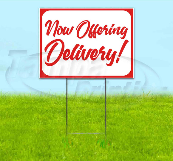 NOW OFFERING DELIVERY Yard Sign