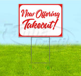 NOW OFFERING TAKEOUT Yard Sign