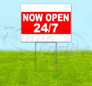 Now Open 24-7 Yard Sign