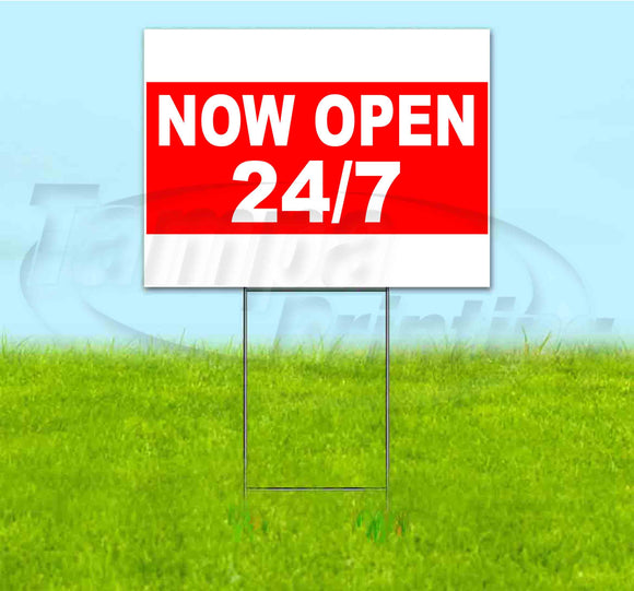 Now Open 24-7 Yard Sign