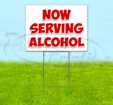 Now Serving Alcohol Yard Sign