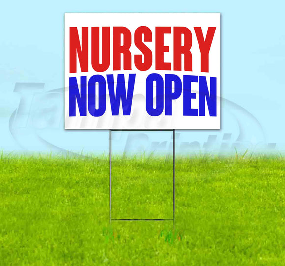 Nursery Now Open Yard Sign