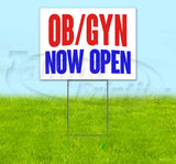 OB-GYN Now Open Yard Sign