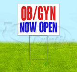 OB-GYN Now Open Yard Sign