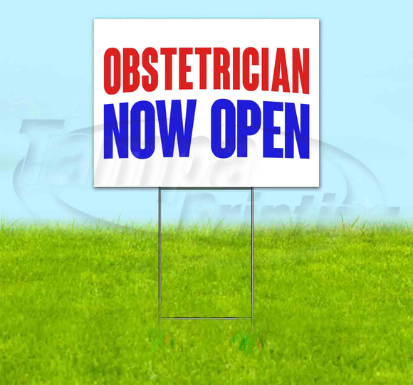 Obstetrician Now Open Yard Sign