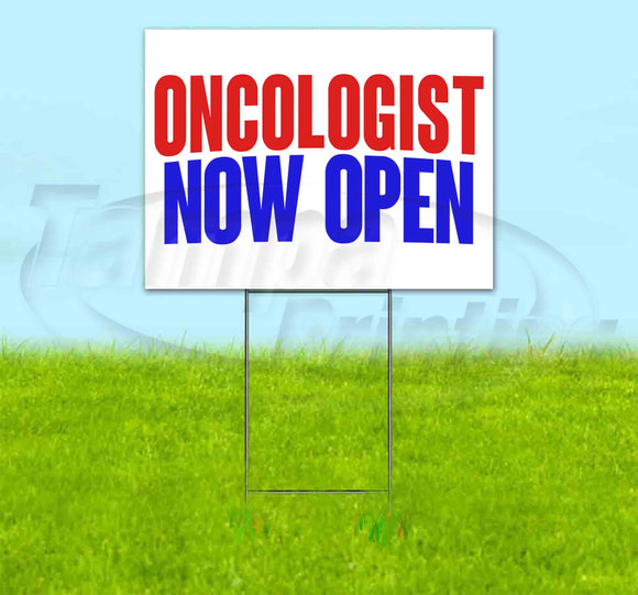 Oncologist Now Open Yard Sign