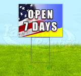 Open 7 Days Yard Sign