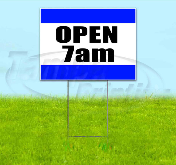 Open 7AM Yard Sign