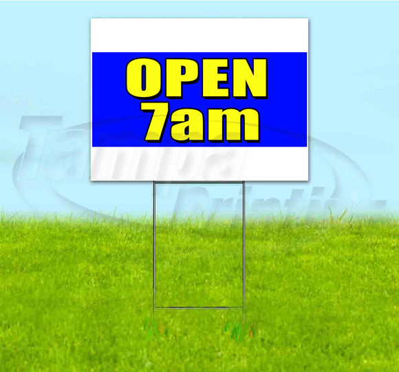 Open 7AM Yard Sign