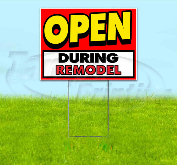 Open During Remodel Yard Sign