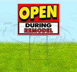 Open During Remodel Yard Sign