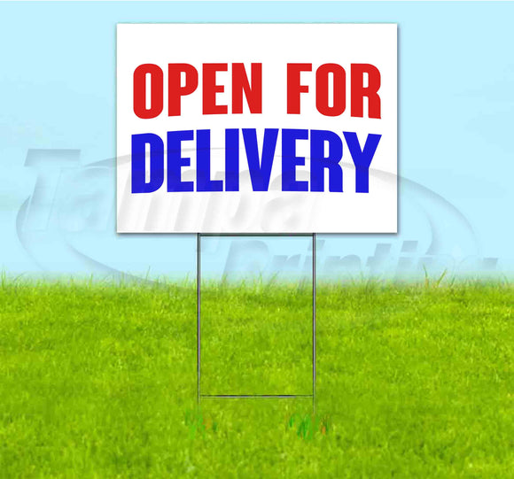 OPEN FOR DELIVERY Yard Sign