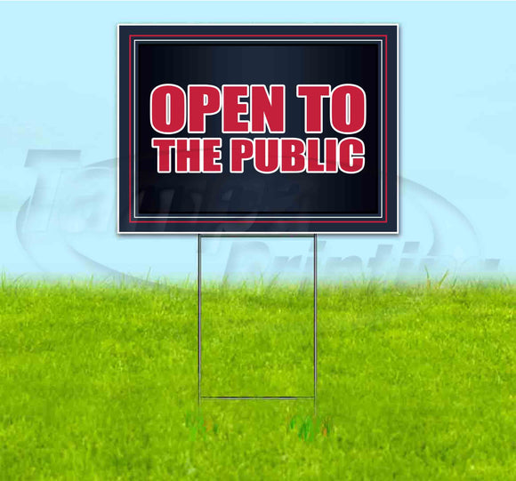 Open To The Public Yard Sign