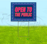 Open To The Public Yard Sign