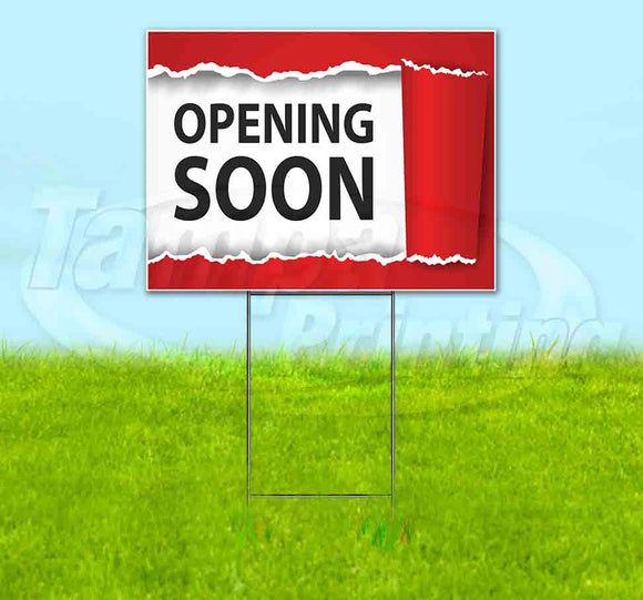 Opening Soon Tear Red Yard Sign