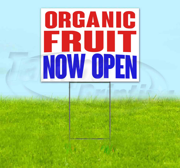 Organic Fruit Now Open Yard Sign