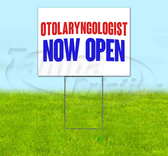 Otolaryngologist Now Open Yard Sign