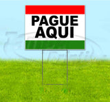 Pague Aqui Yard Sign